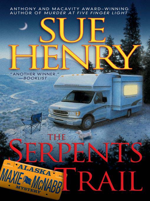 Title details for The Serpents Trail by Sue Henry - Available